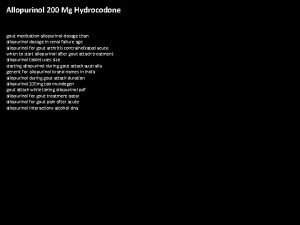 Allopurinol 200 Mg Hydrocodone gout medication allopurinol dosage