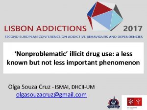 Nonproblematic illicit drug use a less known but