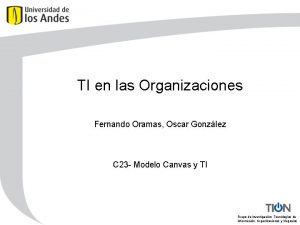 TI en las Organizaciones Fernando Oramas Oscar Gonzlez