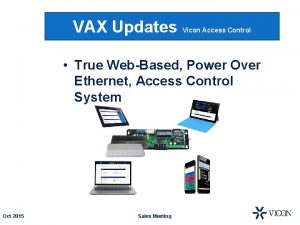 VAX Updates Vicon Access Control True WebBased Power