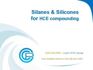 Silanes Silicones for HCE compounding Si B SILICONES