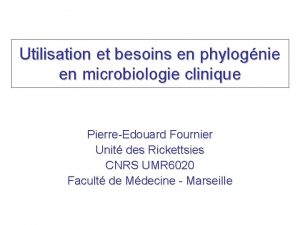 Utilisation et besoins en phylognie en microbiologie clinique