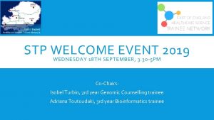 STP WELCOME EVENT 2019 WEDNESDAY 18 TH SEPTEMBER