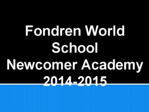 Fondren World School Newcomer Academy 2014 2015 Building