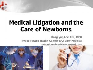 Medical Litigation and the Care of Newborns Dong