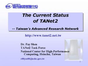 The Current Status of TANet 2 Taiwans Advanced