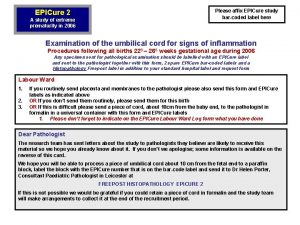 Please affix EPICure study barcoded label here EPICure