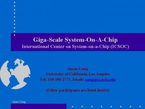 GigaScale SystemOnAChip International Center on SystemonaChip ICSOC Jason