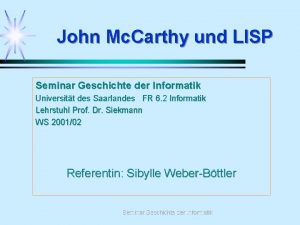 John Mc Carthy und LISP Seminar Geschichte der