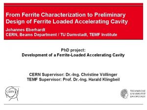 From Ferrite Characterization to Preliminary Design of Ferrite