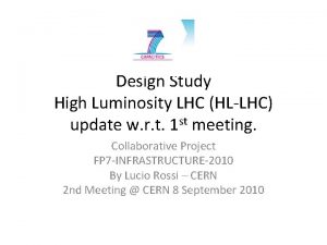 Design Study High Luminosity LHC HLLHC update w