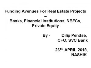 Funding Avenues For Real Estate Projects Banks Financial