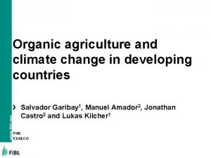 www fibl org Organic agriculture and climate change