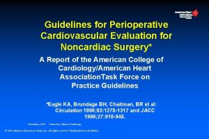 Guidelines for Perioperative Cardiovascular Evaluation for Noncardiac Surgery