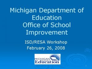 Michigan Department of Education Office of School Improvement