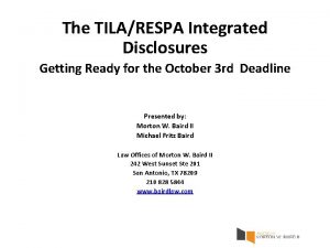 The TILARESPA Integrated Disclosures Getting Ready for the