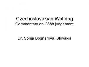 Czechoslovakian Wolfdog Commentary on CSW judgement Dr Sonja