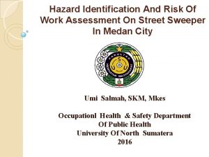 Hazard Identification And Risk Of Work Assessment On