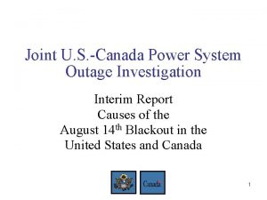 Joint U S Canada Power System Outage Investigation