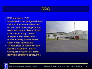 RPG RPG founded in 1973 Specialized in the