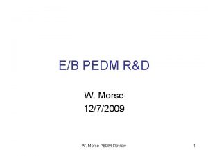 EB PEDM RD W Morse 1272009 W Morse