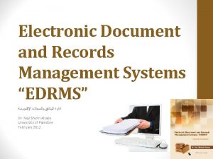 Electronic Document and Records Management Systems EDRMS Dr