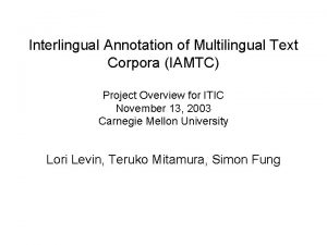 Interlingual Annotation of Multilingual Text Corpora IAMTC Project