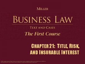 MILLER CHAPTER 21 TITLE RISK AND INSURABLE INTEREST