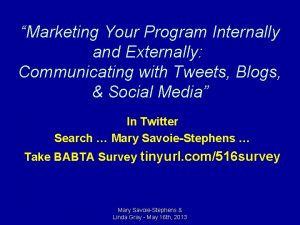 Marketing Your Program Internally and Externally Communicating with