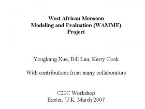 West African Monsoon Modeling and Evaluation WAMME Project