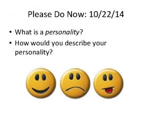 Please Do Now 102214 What is a personality