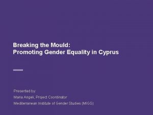 Breaking the Mould Promoting Gender Equality in Cyprus