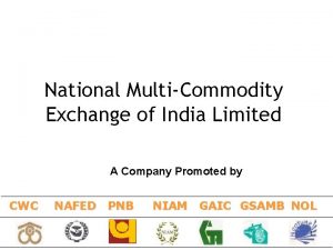 National MultiCommodity Exchange of India Limited A Company