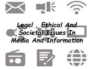 Legal and ethical issues in media