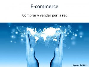 Ecommerce Comprar y vender por la red Agosto