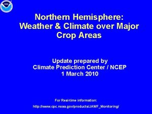 Northern Hemisphere Weather Climate over Major Crop Areas