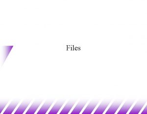 Files FILE In C we use a FILE