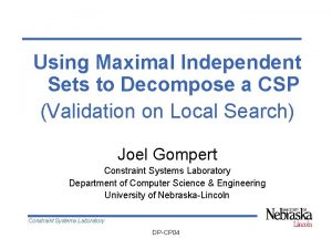 Using Maximal Independent Sets to Decompose a CSP