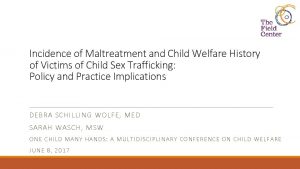 Incidence of Maltreatment and Child Welfare History of