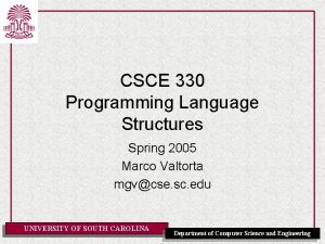 CSCE 330 Programming Language Structures Spring 2005 Marco