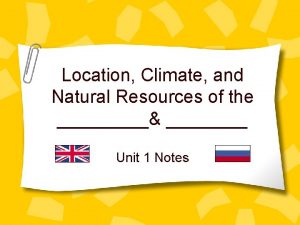Location Climate and Natural Resources of the Unit