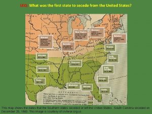 What was the first state to secede