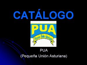 CATLOGO PUA Pequea Unin Asturiana Galletas de la