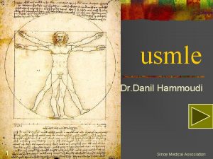 usmle Dr Danil Hammoudi 1 Sinoe Medical Association