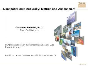Geospatial Data Accuracy Metrics and Assessment Qassim A