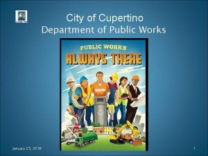 City of Cupertino Department of Public Works January