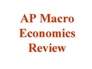 AP Macro Economics Review Production Possibility Curve B