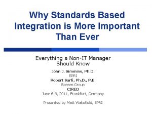 Why Standards Based Integration is More Important Than