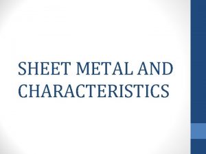Sheet metal characteristics