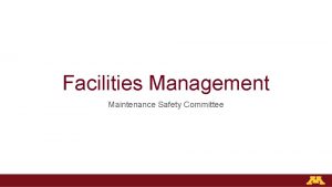 Facilities Management Maintenance Safety Committee FM Maintenance Program